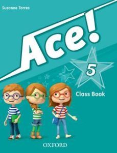 (OXFORD) INGLÉS. 5º E.P. ACE.PRIMARY 5