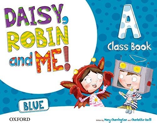 DAISY, ROBIN AND ME A BLUE. CLASS BOOK PACK