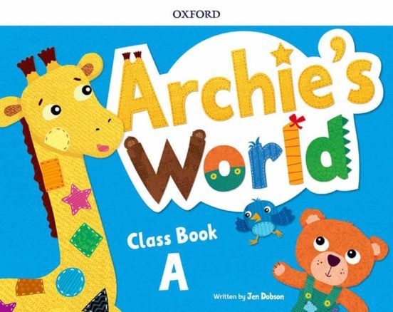 ARCHIE'S WORLD CLASS BOOK A (OXFORD)