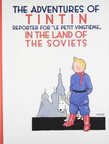 TINTIN IN THE LAND OF THE SOVIETS