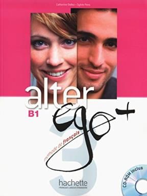 ALTER EGO +. B1. LIVRE DE L'ÉLÈVE + CD ROM