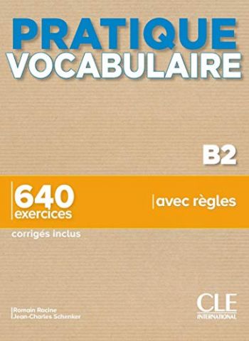 PRATIQUE VOCABULAIRE N. B2 (CLE INTERNATIONAL)