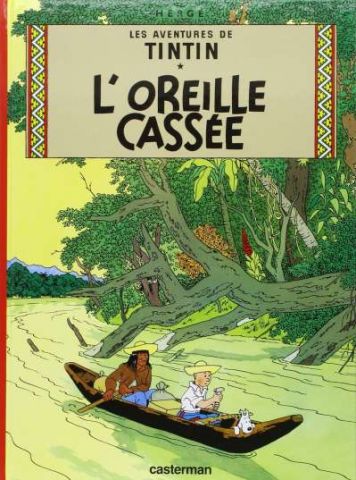 TINTIN. L'OREILLE CASSÉE