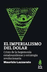 EL IMPERALISMO DEL DÓLAR (TINTA LIMÓN)