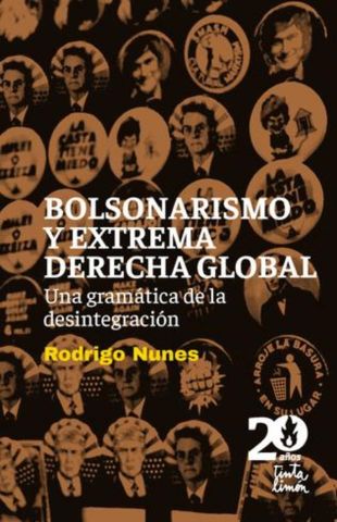 BOLSONARISMO Y EXTREMA DERECHA GLOBAL (TINTA Y LIMÓN)