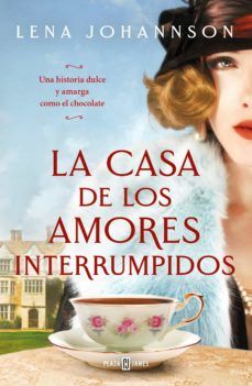 LA CASA DE LOS AMORES INTERRUMPIDOS (PLAZA & JANÉS)