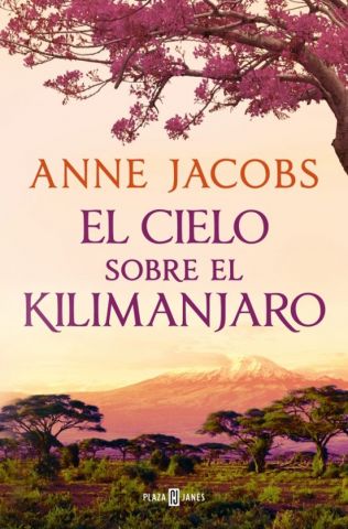 EL CIELO SOBRE EL KILIMANJARO (PLAZA & JANÉS)