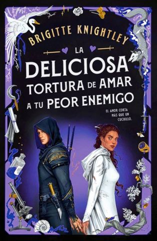 LA DELICIOSA TORTURA DE AMAR A TU PEOR ENEMIGO (PLAZA & JANÉS)