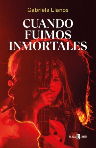 CUANDO FUIMOS INMORTALES (PLAZA & JANÉS)