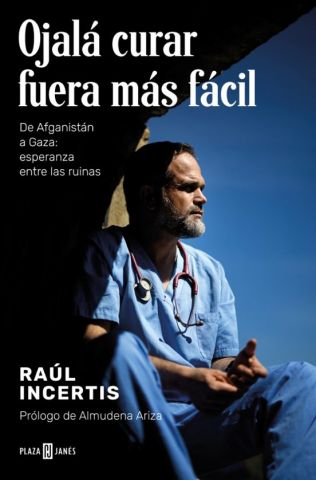 OJALÁ CURAR FUERA MÁS FÁCIL (PLAZA & JANÉS)
