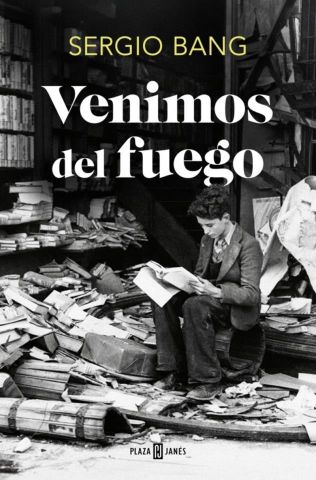VENIMOS DEL FUEGO (PLAZA & JANÉS)