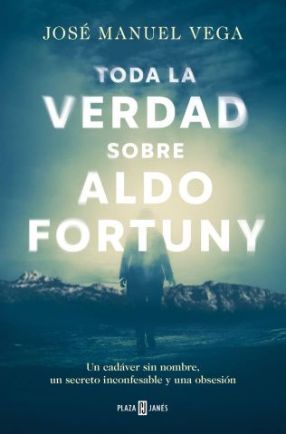 TODA LA VERDAD SOBRE ALDO FORTUNY (PLAZA & JANÉS)