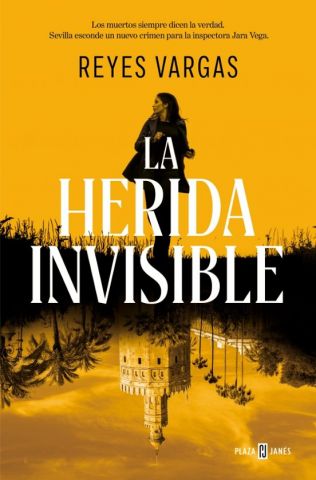 LA HERIDA INVISIBLE (PLAZA & JANÉS)