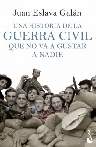 UNA HISTORIA DE LA GUERRA CIVIL QUE NO VA A GUSTAR A NADIE (BOOKET)