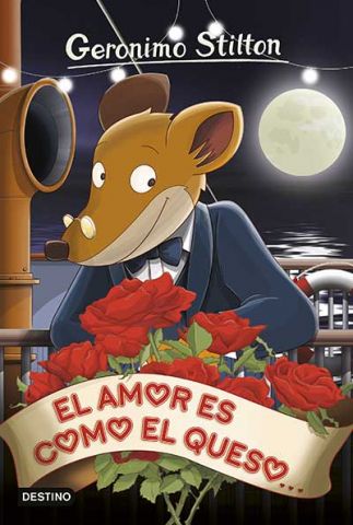 GERONIMO STILTON 13 EL AMOR ES COMO EL QUESO