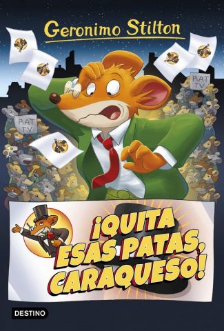 GERONIMO STILTON 09 QUITA ESAS PATAS CARAQUESO