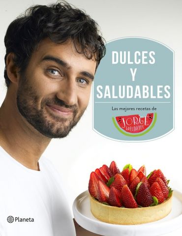 DULCES Y SALUDABLES (PLANETA)