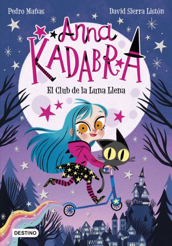 ANNA KADABRA 1. EL CLUB DE LA LUNA LLENA (DESTINO)