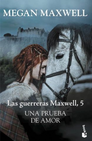 UNA PRUEBA DE AMOR. LAS GUERRERAS MAXWELL 5 (BOOKE