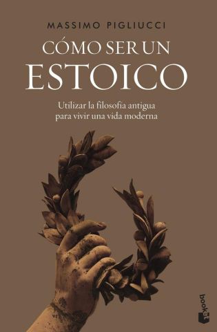 CÓMO SER UN ESTOICO (BOOKET)