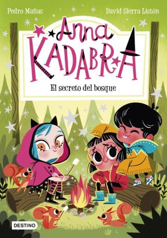 ANNA KADABRA 7. EL SECRETO DEL BOSQUE (DESTINO)