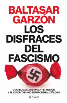 LOS DISFRACES DEL FASCISMO (PLANETA)