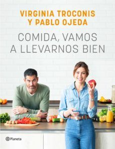 COMIDA, VAMOS A LLEVARNOS BIEN (PLANETA)