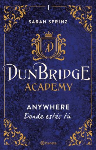 DUNBRIDGE ACADEMY 1. DONDE ESTÉS TÚ (PLANETA)