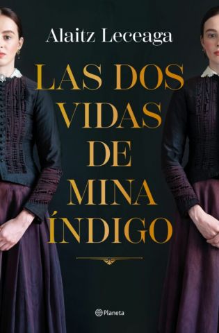 LAS DOS VIDAS DE MINA ÍNDIGO (PLANETA)