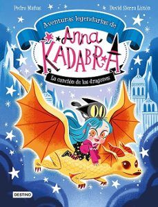 ANNA KADABRA. AVENTURAS LEGENDARIAS 2. LA CANCIÓN DE LOS DRAGONES (DESTINO)