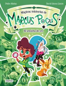 MÁGICOS MOMENTOS DE MARCUS POCUS 1. EL AMULETO DE ORO (DESTINO)
