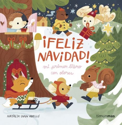 ¡FELIZ NAVIDAD! MI PRIMER LIBRO CON OLORES (TIMUN MAS)