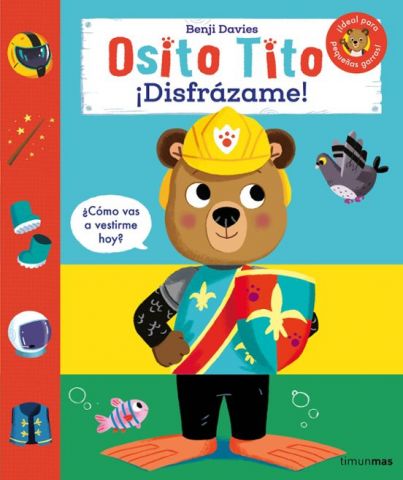 OSITO TITO. ¡DISFRÁZAME! (TIMUN MAS)