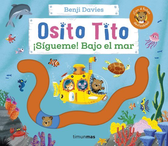 OSITO TITO. ¡SÍGUEME! BAJO EL MAR (TIMUN MAS)