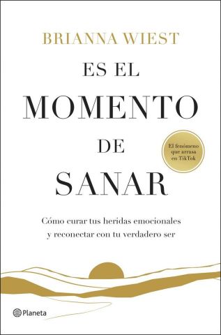 ES EL MOMENTO DE SANAR (PLANETA)