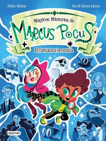 MÁGICOS MOMENTOS DE MARCUS POCUS 2. EL FANTASMA BROMISTA (DESTINO)