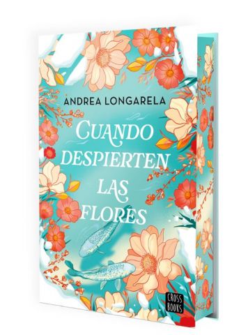 CUANDO DESPIERTEN LAS FLORES ED. ESPECIAL (CROSS BOOKS)