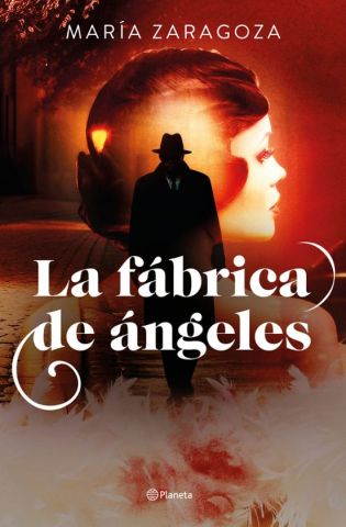 LA FÁBRICA DE ÁNGELES (PLANETA)