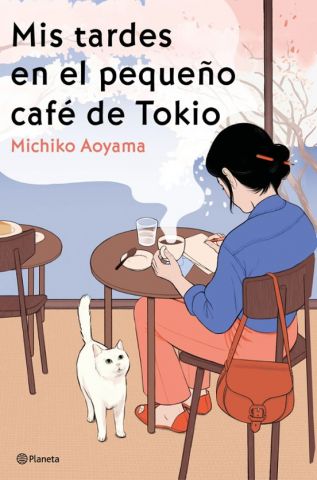 MIS TARDES EN EL PEQUEÑO CAFÉ DE TOKIO (PLANETA)