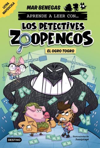 LOS DETECTIVES ZOOPENCOS 7. EL OGRO TOGRO (DESTINO)