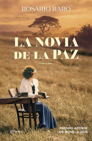 LA NOVIA DE LA PAZ. PREMIO AZORÍN DE NOVELA 2025 (PLANETA)
