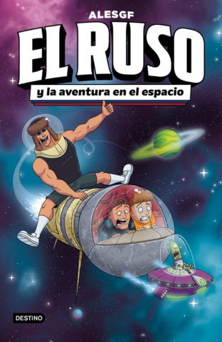 EL RUSO 2. EL RUSO Y LA AVENTURA EN EL ESPACIO (DESTINO)