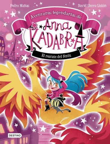 ANNA KADABRA AVENTURAS LEGENDARIAS 4. EL RESCATE DEL FÉNIX (DESTINO)