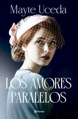 LOS AMORES PARALELOS (PLANETA)