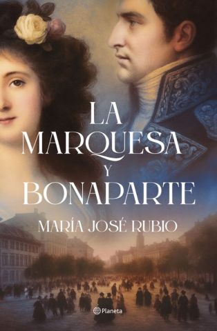 LA MARQUESA Y BONAPARTE (PLANETA)