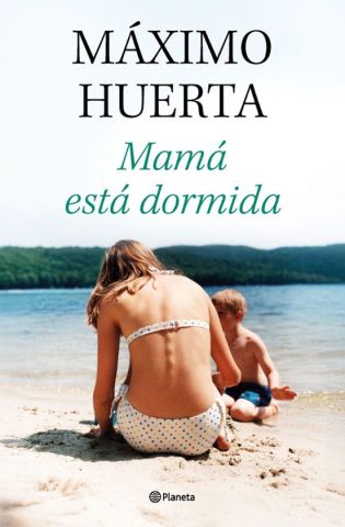 MAMÁ ESTÁ DORMIDA (PLANETA)