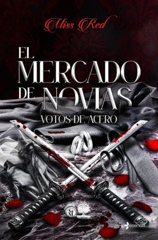 EL MERCADO DE NOVIAS 2. VOTOS DE ACERO (ESENCIA)