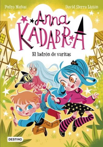 ANNA KADABRA 18. EL LADRÓN DE VARITAS (DESTINO)
