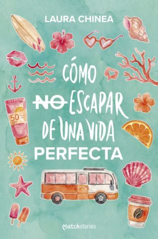 CÓMO NO ESCAPAR DE UNA VIDA PERFECTA (ESENCIA)