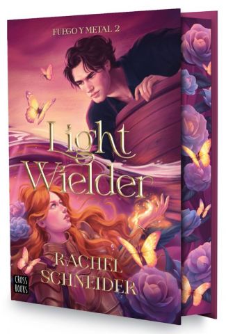 LIGHT WIELDER. FUEGO Y METAL 2 (CROSS BOOKS)